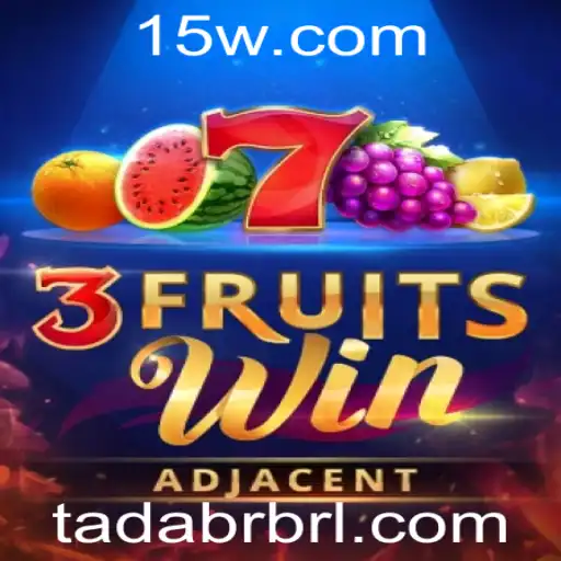 Descubra o Inovador Jogo 3FruitsWin: A Nova Sensação Com Tadabr